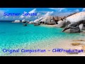 ~자작 브금~Summer Sonata ~ Original Composition ~ CHKProduction