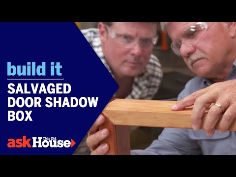 Build It | Salvaged Door Shadow Box Build It | Salvaged Door Shadow Box
