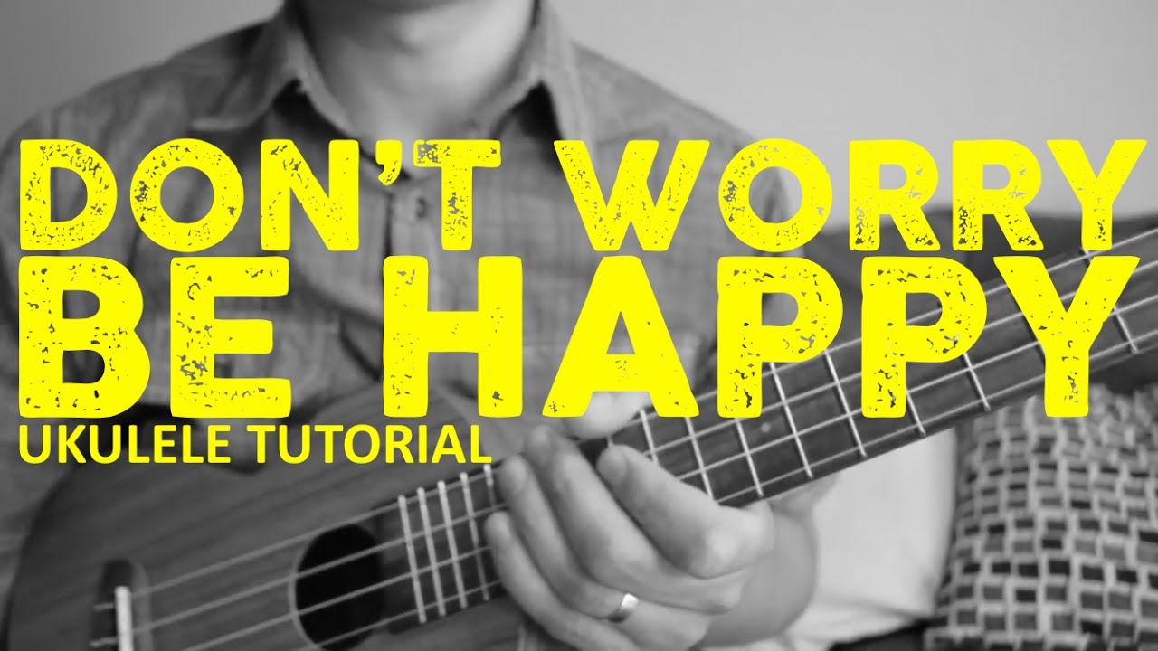 Bobby McFerrin - Don't Worry Be Happy (EASY Ukulele Tutorial) - Chords ...