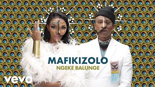 Mafikizolo - Ngeke Balunge Audio