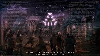 Medieval Fantasy Tavern/Bard Song Collection ( Remastered for Sleep and Relaxation ) - PART 2