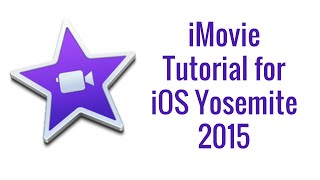 iMovie Tutorial for iOS Yosemite