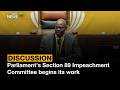 Discussion: Parliament's Section 89 Impeachment Committee begins its work