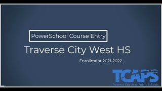 PowerSchool Course Entry 2021-2022