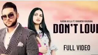 Don't Love - Karan Aujla ( Official Song ) Ft. Himanshi Khurana | Latest Punjabi Song