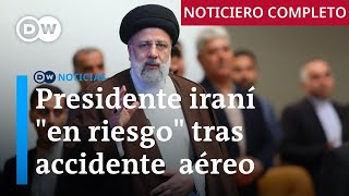 🔴 DW Noticias del 19 de mayo: Incertidumbre sobre presidente iraní tras accidente de helicóptero