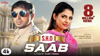 S.H.O SAAB | Dev Kumar Deva | Anu Kadyan (Ak Jatti) Vijay Varma | New Haryanvi Songs Haryanavi 2020
