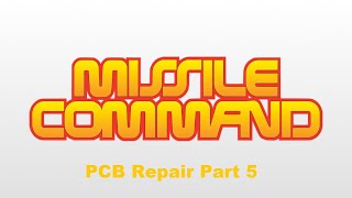 1980 Atari Missile Command Arcade PCB Repair Part 5 01-10-21