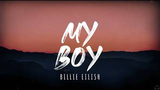 Billie Eilish - my boy (Lyrics) 1 Hour