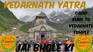 Kedarnath Yatra|Gauri Kund To Kedarnath|hld creative mind|unique events|event| Jai Bhole Ki