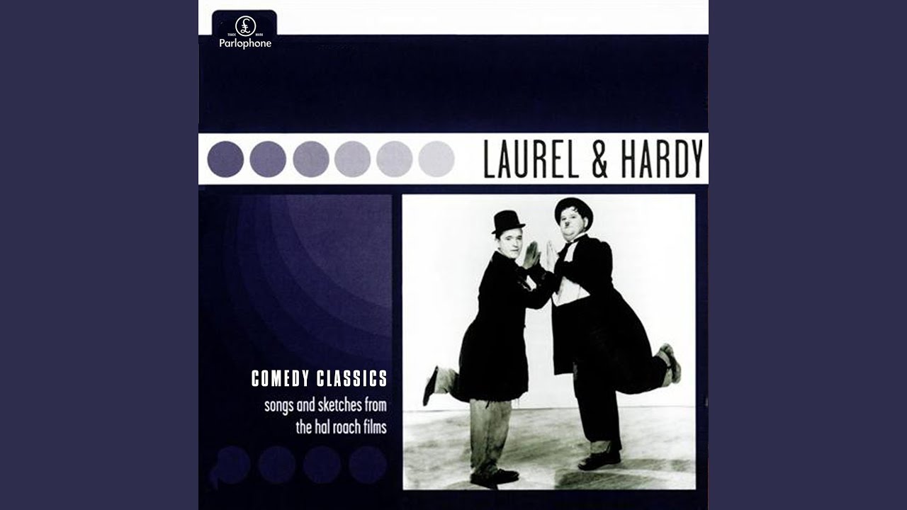 Parlophone Comedy Classics Laurel Hardy Pt Two Youtube Music