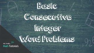 Basic Consecutive Integer Word Problems