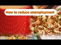 How to reduce unemployment |how to manage unemployment |Tehnoor’s Creation