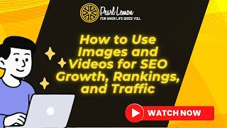 How to Use Images and Videos for SEO Growth, Rankings, and Traffic