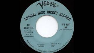 The Chantels -  It's Just Me (Soul) (1966)