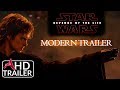 Star Wars: Revenge Of The Sith - Modern Trailer (2018)