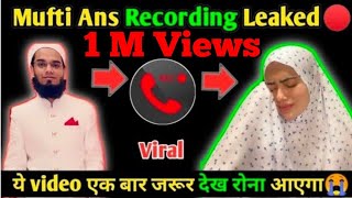 Mufti Anas Viral Recording | Sanaa Khan |
