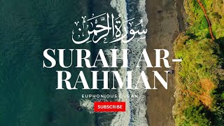 Surah Ar-Rahman | Full Recitation | Omar Hisham-al-Arabi | Euphonious Quran