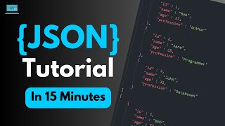 JSON Tutorial - Learn in 15 Minutes
