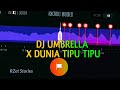 DJ UMBRELLA X DUNIA TIPU TIPU🎶 STORY WA 30 DETIK BEAT VN - TIK TOK VIRAL🎵