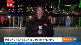 WTOL 11: Missing People Linked to Trafficking