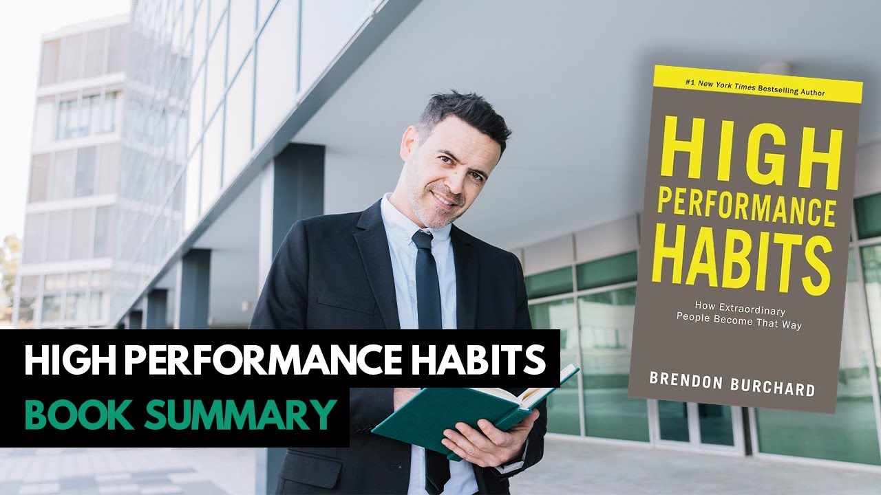 Top 10 Lessons - High Performance Habits By Brendon Burchard (Book ...