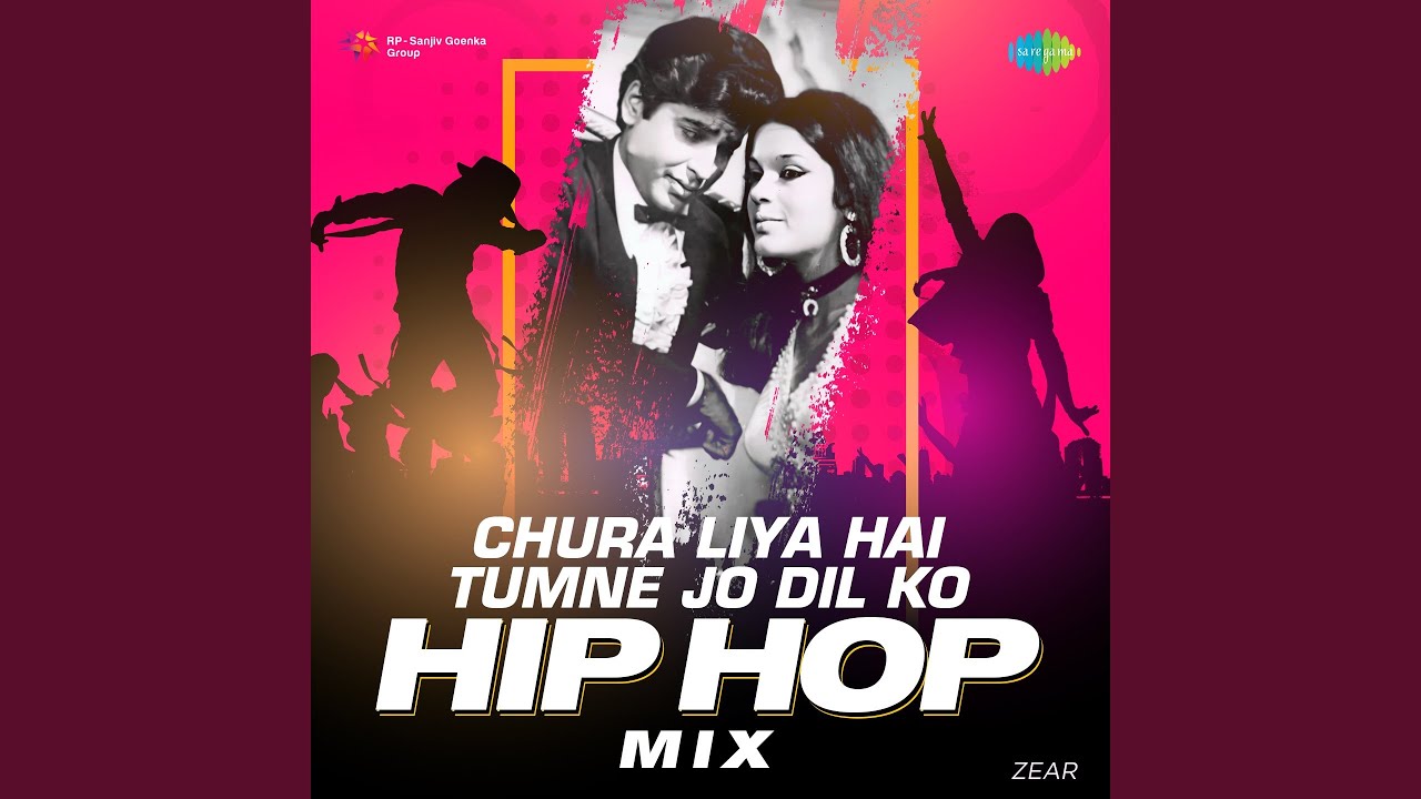 Chura Liya Hai Tumne Jo Dil Ko - Hip Hop Mix - YouTube