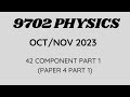 9702 PHYSICS 42 OCT/NOV 2023 PART 1 (A LEVEL PHYSICS PAPER 4 )