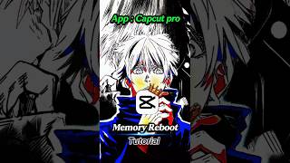 Memory Reboot Tutorial | Capcut Tutorial #capcut #anime #tutorial #shorts
