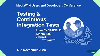 MediaWiki U&D Con Fall 2024 - Day 1 - Testing & Continuous Integration Tests