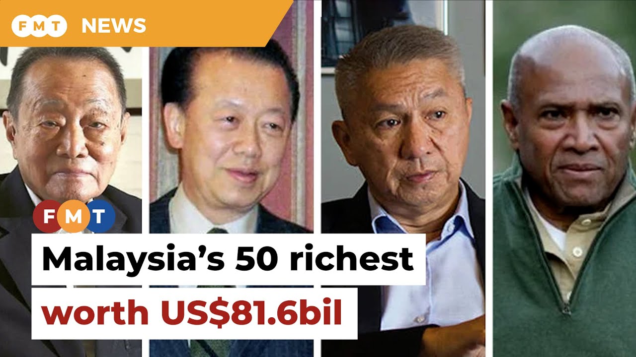 Wealth Of Malaysia’s 50 Richest Tycoons Up To US$81.6bil - YouTube