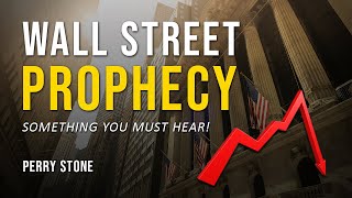 Wall Street Prophecy - Something You Must Hear | Perry Stone