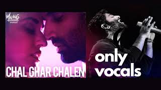 Chal Ghar Chalen - Only Vocals No Music