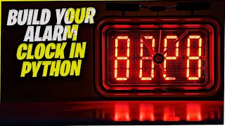 How to build a python alarm clock⏰ in 10 minutes