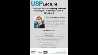 USP Lecture - Archeogenetics  and the deep history of humanity - Prof. Johannes Krause