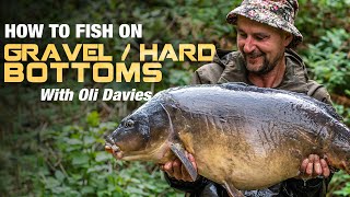 How to Fish on Gravel / Hard Bottoms - Carp Fishing with Oli Davies
