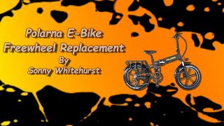 Polarna E-Bike ~ Freewheel Replacement