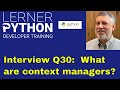 Python interview question #30: Context managers and the 