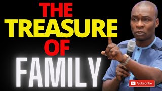 WHY YOU MUST TREASURE YOUR FAMILY | APOSTLE JOSHUA SELMAN