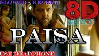 Paisa | 8D Song | slowed and reverb | Super 30 | Hrithik Roshan | @8d_music_slowed_and_revers