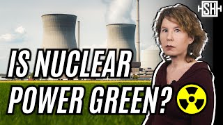 Is Nuclear Energy Green?