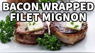 Bacon-Wrapped Filet Mignon – Easy & Delicious!