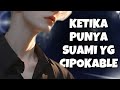 ASMR Husband | Ketika Punya Suami C*pokable | Part 294 | Asmr Cowok