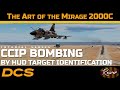 The Art of the Mirage 2000C - CCIP Bombing | DCS World Tutorial Series