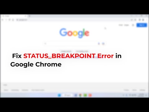 Как исправить ошибку STATUS_BREAKPOINT в Google Chrome Windows