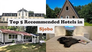 Top 5 Recommended Hotels In Sjobo | Best Hotels In Sjobo