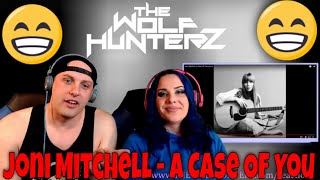 Joni Mitchell - A Case Of You (Lyrics) THE WOLF HUNTERZ Reactions