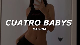 Maluma - Cuatro Babys (Letra/Lyrics)