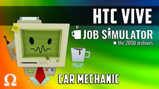 THE BEST HU-MAN MECHANIC EVER! | Job Simulator #1 Mechanic (FULL) HTC Vive Virtual Reality