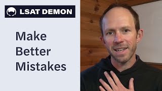 Make Better Mistakes in Your LSAT Study
